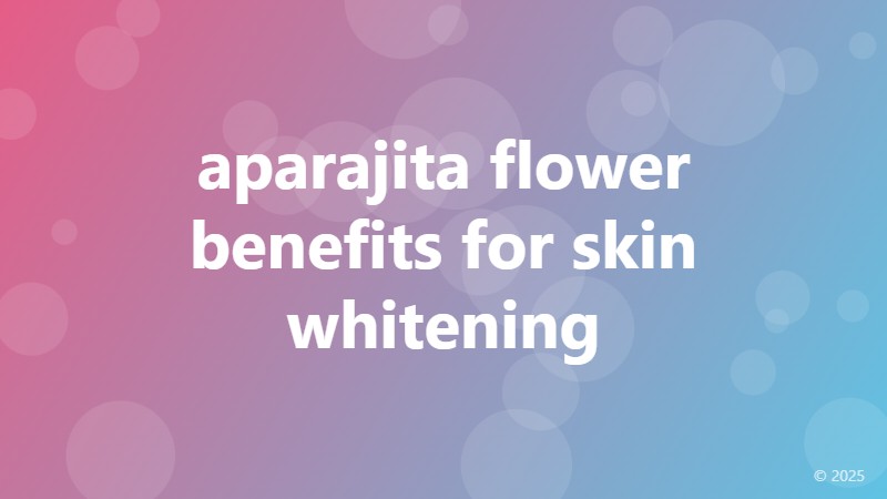 aparajita flower benefits for skin whitening