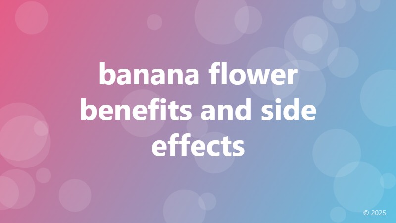 banana flower benefits and side effects
