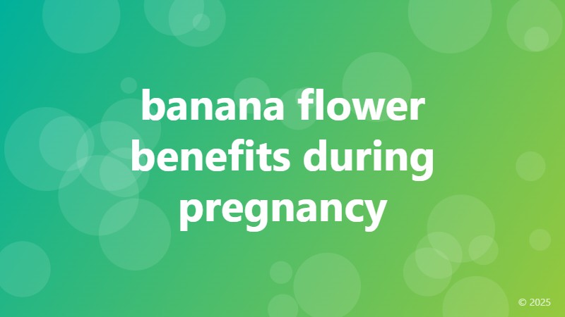 banana flower benefits during pregnancy