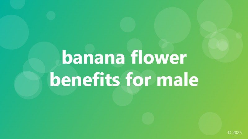 banana flower benefits for male
