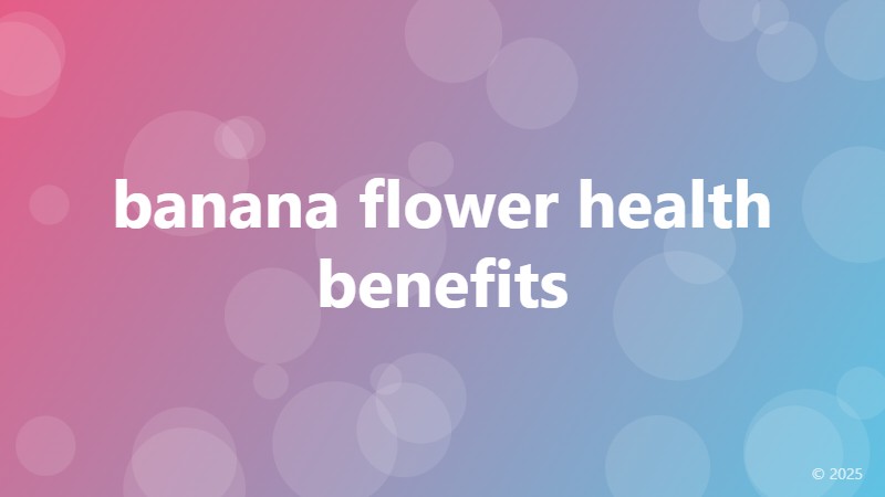banana flower health benefits