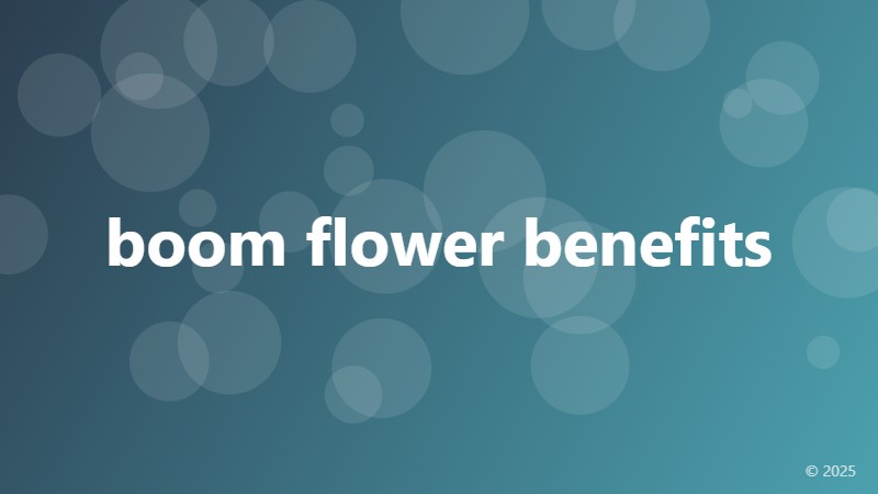 boom flower benefits