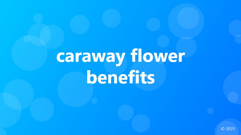 caraway flower benefits