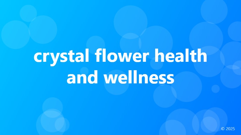 crystal flower health and wellness