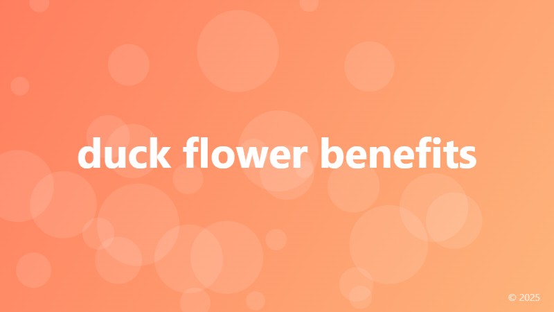 duck flower benefits