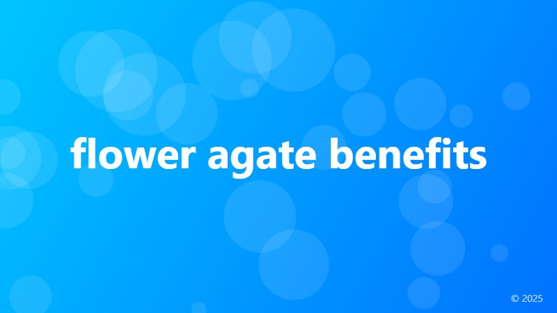flower agate benefits