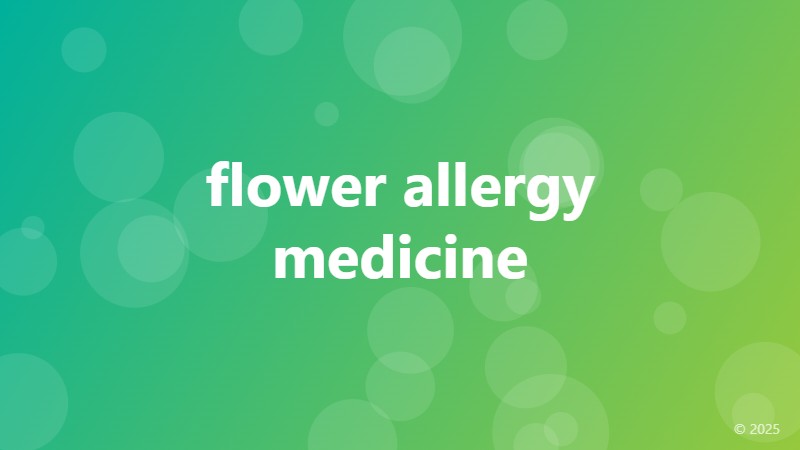 flower allergy medicine