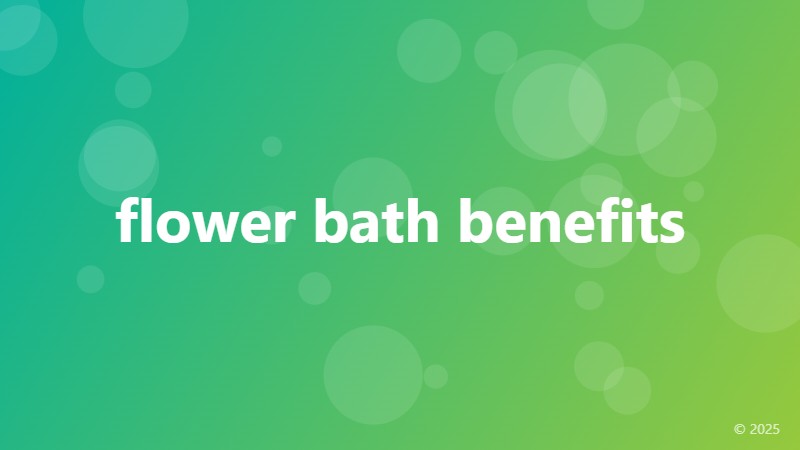 flower bath benefits