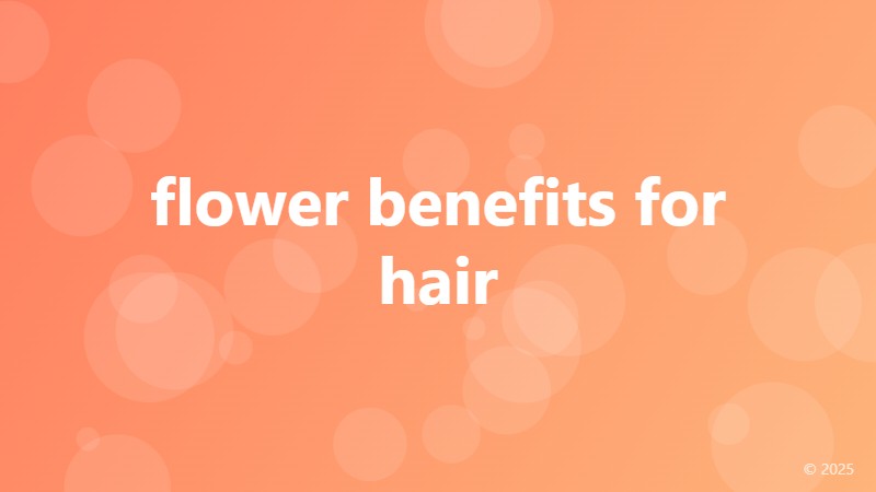 flower benefits for hair