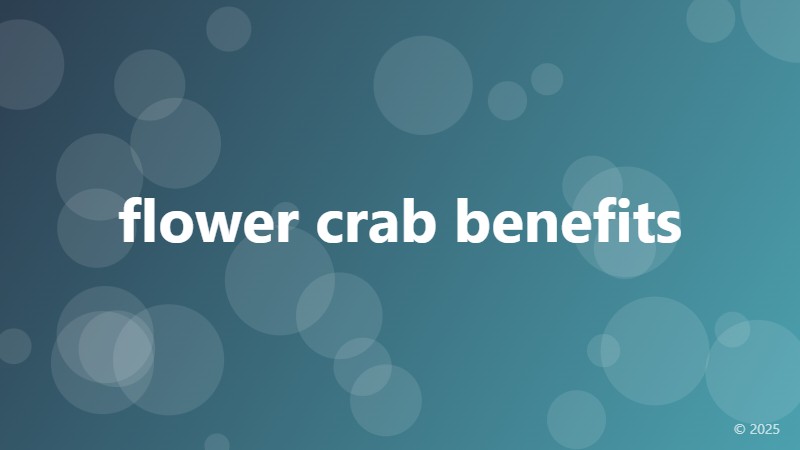 flower crab benefits