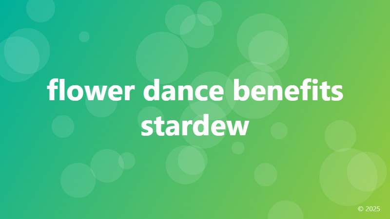 flower dance benefits stardew