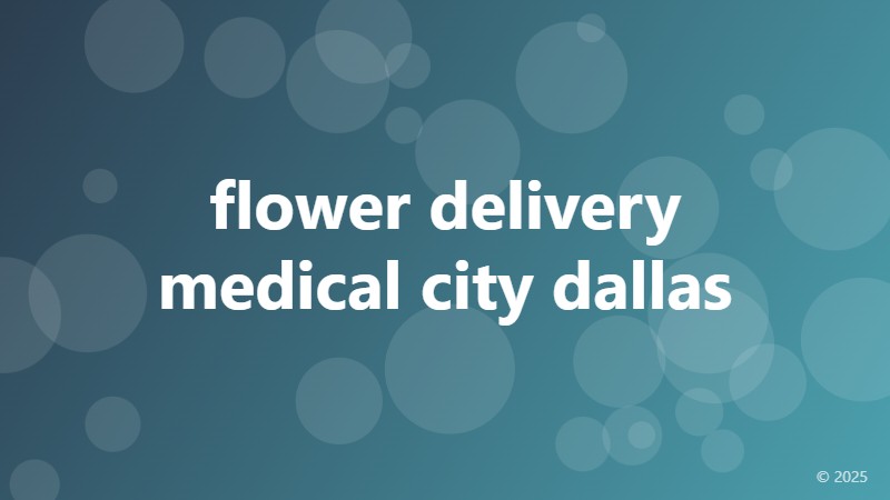 flower delivery medical city dallas