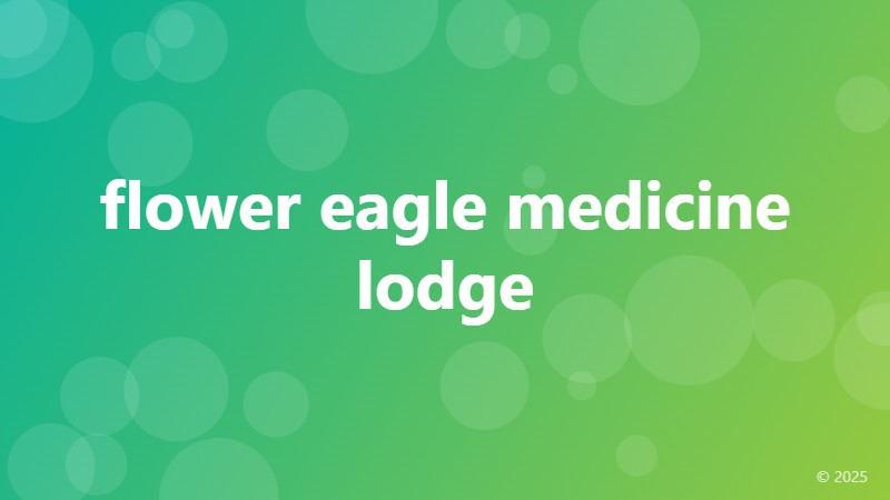 flower eagle medicine lodge