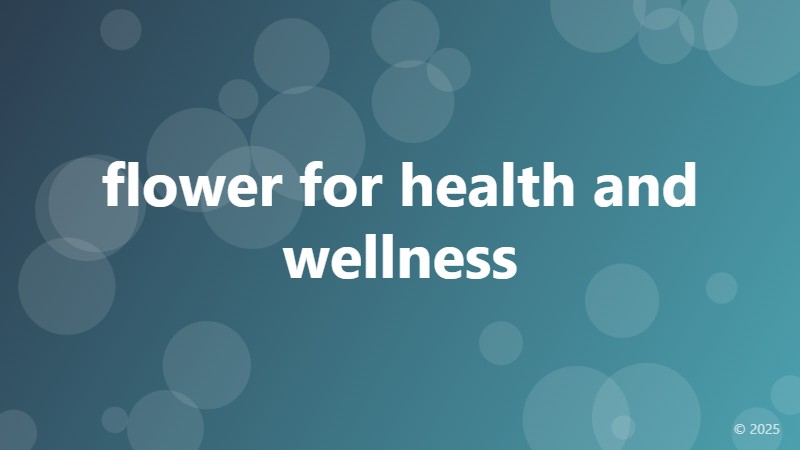 flower for health and wellness