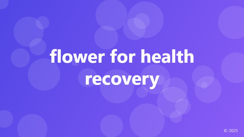 flower for health recovery