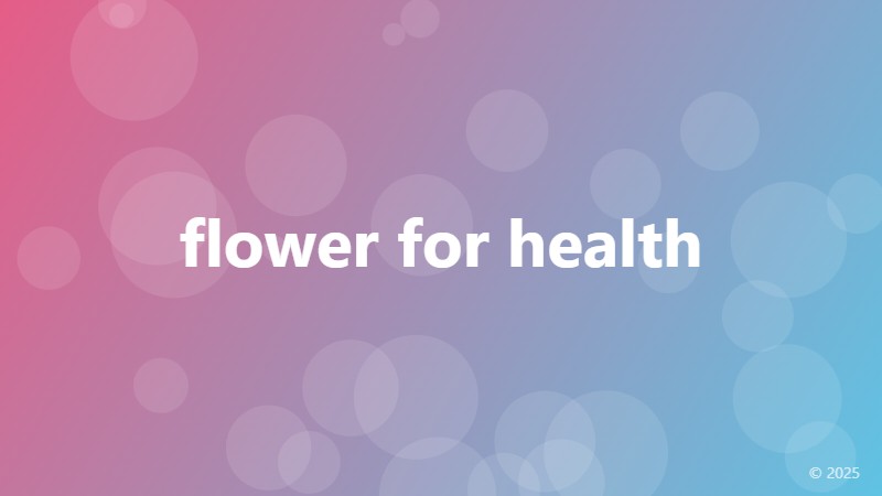 flower for health