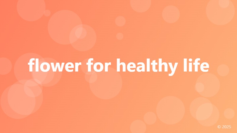 flower for healthy life