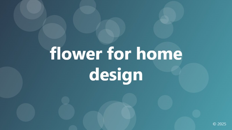flower for home design