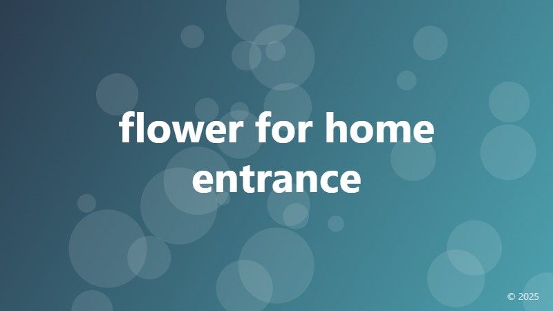 flower for home entrance