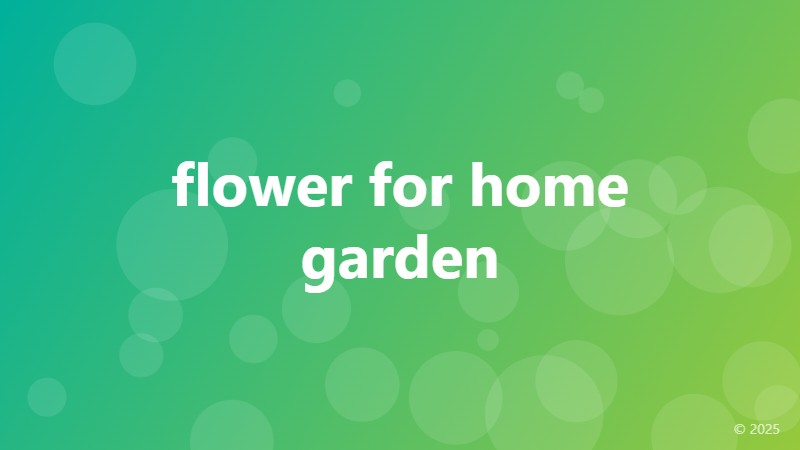 flower for home garden