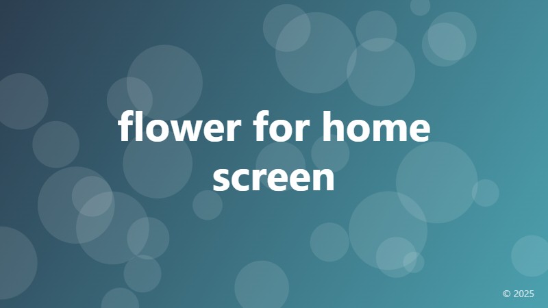 flower for home screen
