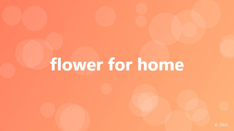 flower for home