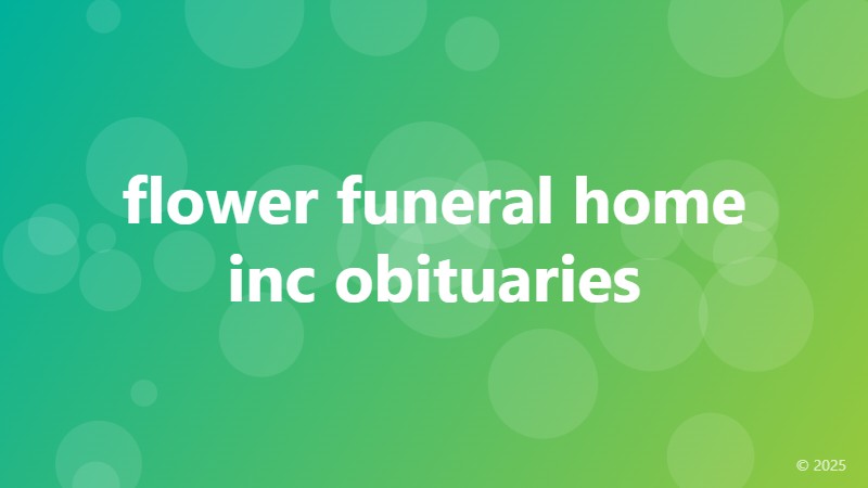 flower funeral home inc obituaries