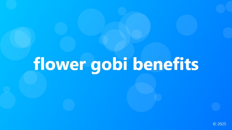 flower gobi benefits