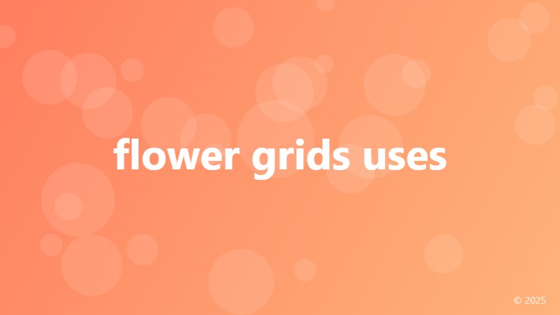flower grids uses