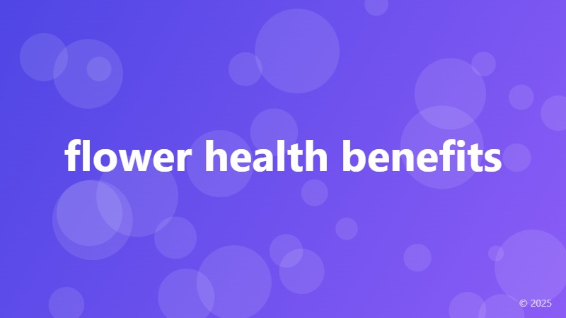 flower health benefits
