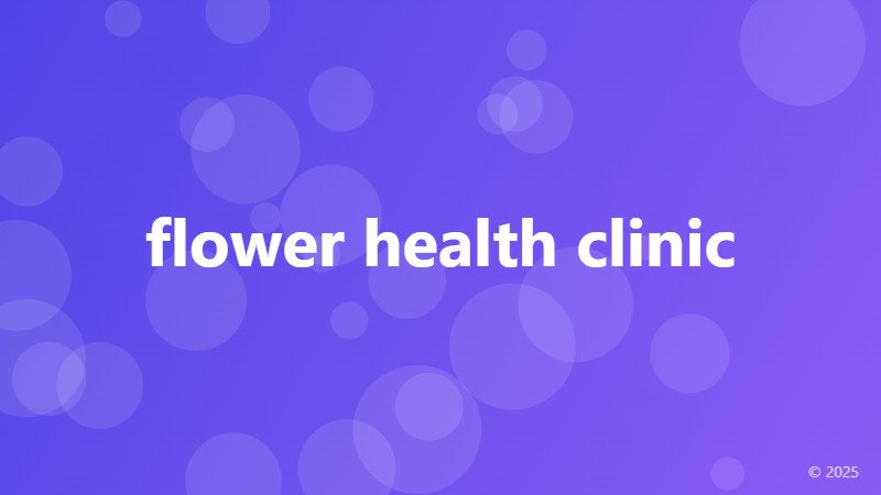 flower health clinic