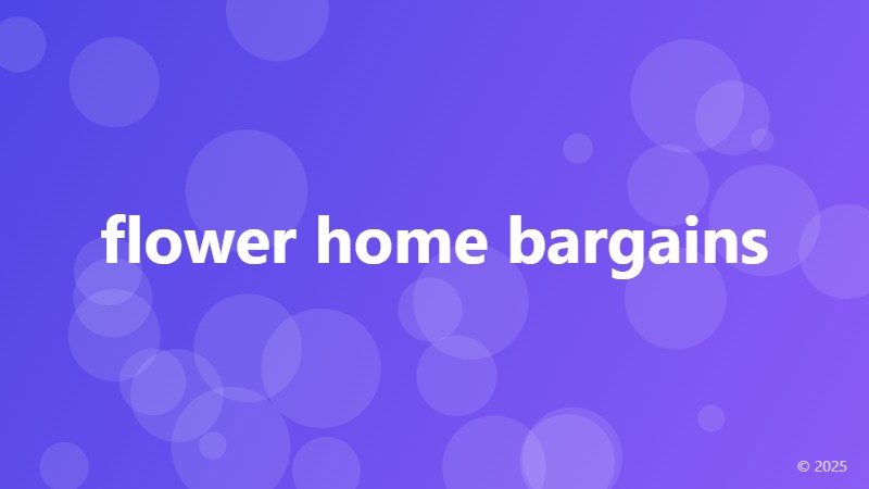 flower home bargains