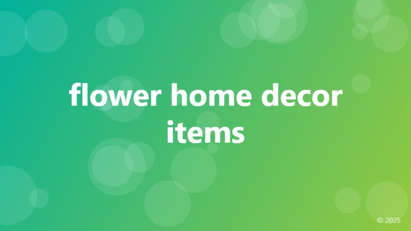 flower home decor items