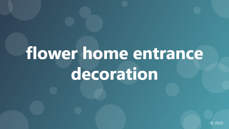 flower home entrance decoration