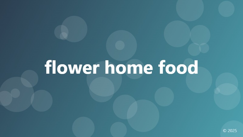 flower home food