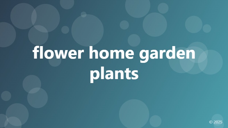 flower home garden plants