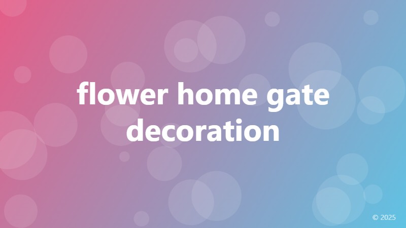 flower home gate decoration