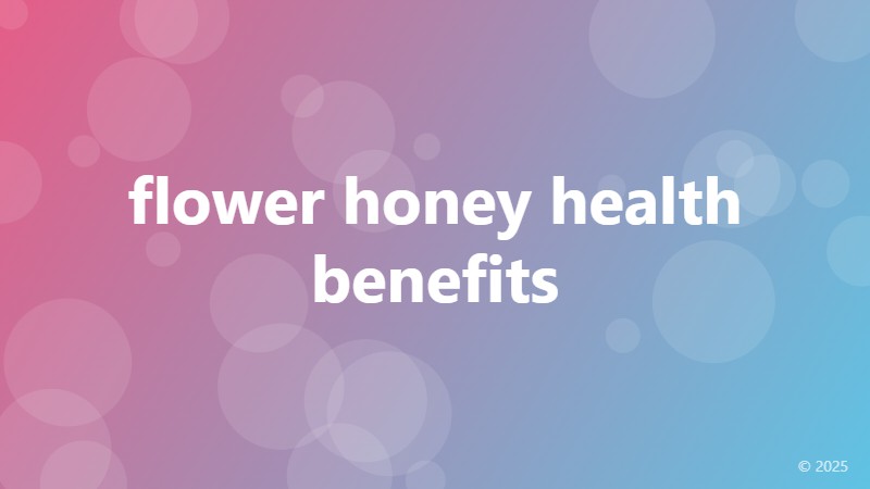 flower honey health benefits