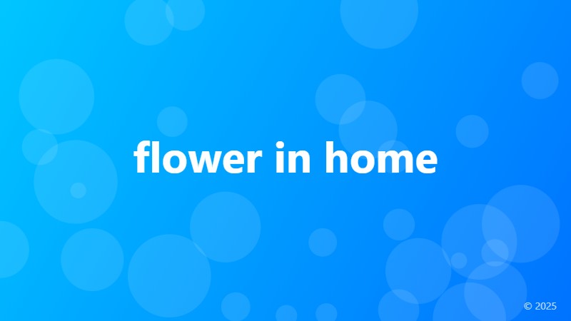 flower in home