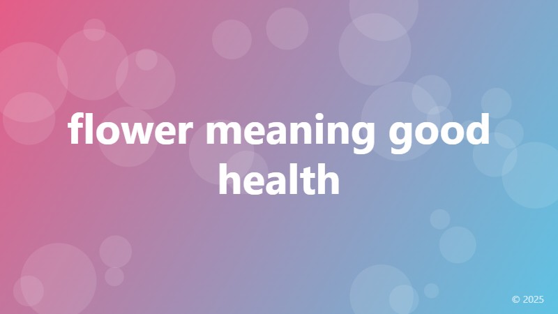 flower meaning good health
