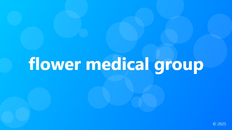 flower medical group