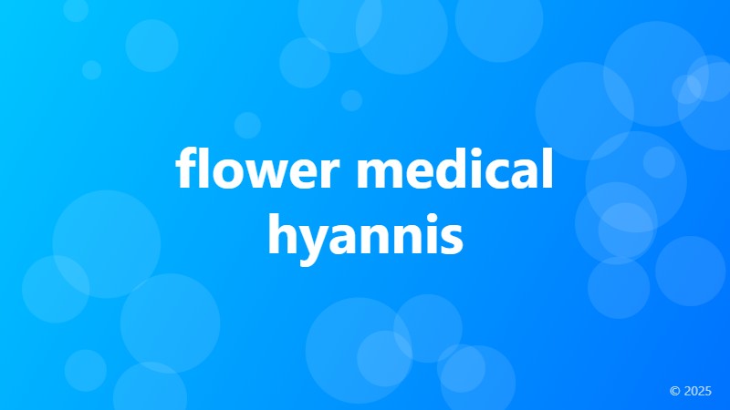 flower medical hyannis