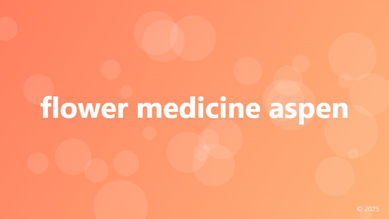 flower medicine aspen