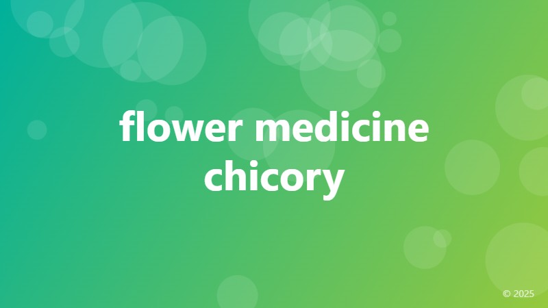 flower medicine chicory