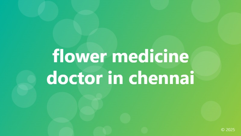 flower medicine doctor in chennai