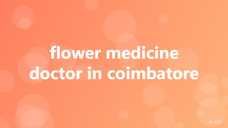 flower medicine doctor in coimbatore