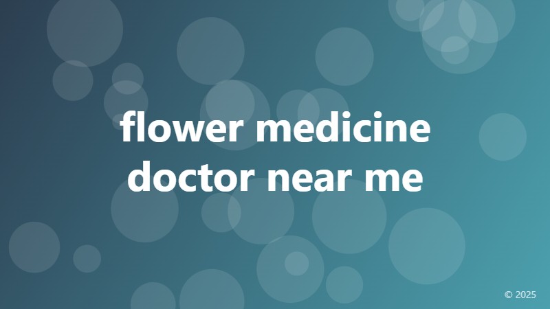 flower medicine doctor near me