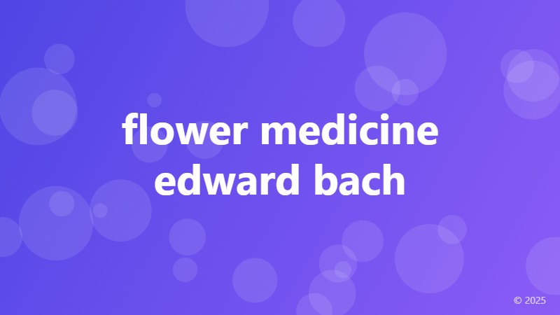 flower medicine edward bach