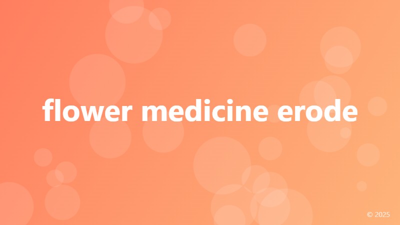 flower medicine erode
