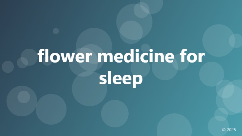flower medicine for sleep